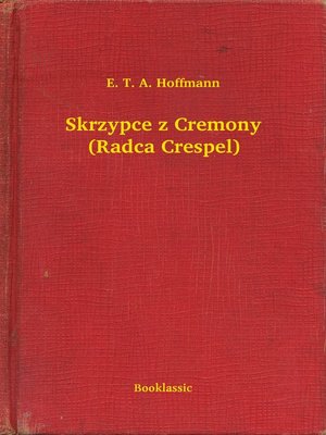 cover image of Skrzypce z Cremony (Radca Crespel)